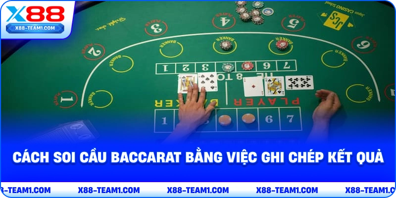 cach-soi-cau-baccarat-bang-viec-ghi-chep-ket-qua