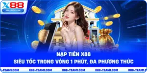 nap-tien-x88-sieu-toc-trong-vong-1-phut-da-phuong-thuc